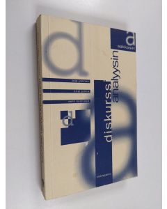 Kirjailijan Arja Jokinen & Eero Suoninen ym. käytetty kirja Diskurssianalyysin aakkoset