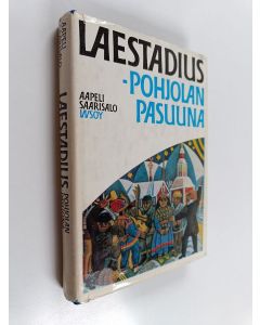 Kirjailijan Aapeli Saarisalo käytetty kirja Laestadius : Pohjolan pasuuna