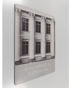 käytetty kirja Bibliotheca renovata : Helsingin yliopiston kirjasto