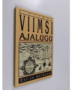 käytetty kirja Viimsi ajaluggu : Esi- ja keskaeg