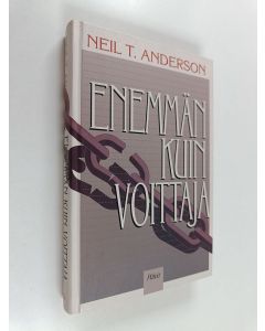 Kirjailijan Neil T. Anderson käytetty kirja Enemmän kuin voittaja