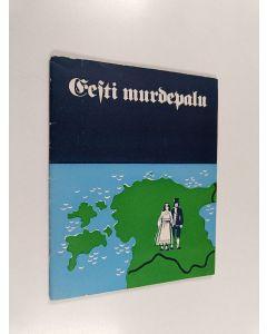 Kirjailijan Mari Must käytetty teos Eesti murdepalu