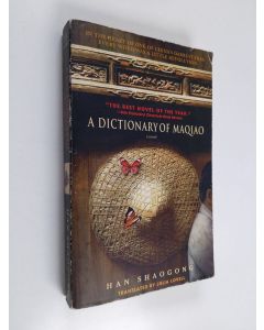 Kirjailijan Shaogong Han käytetty kirja A dictionary of Maqiao : [a novel]