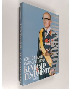 Kirjailijan Adolf Ehrnrooth & Marja-Liisa Lehtonen käytetty kirja Kenraalin testamentti