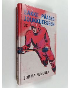 Kirjailijan Jorma Nenonen käytetty kirja Sakke pääsee joukkueeseen