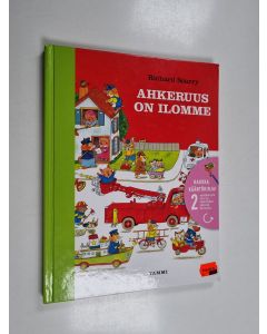 Kirjailijan Richard Scarry käytetty kirja Ahkeruus on ilomme ; Puuhakas päivä