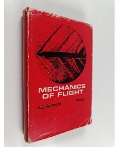 Kirjailijan A. C. Kermode käytetty kirja Mechanics of flight