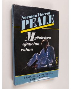 Kirjailijan Norman Vincent Peale käytetty kirja Myönteisen ajattelun voima