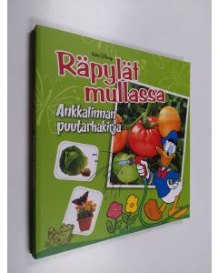 käytetty kirja Räpylät mullassa : Ankkalinnan puutarhakirja