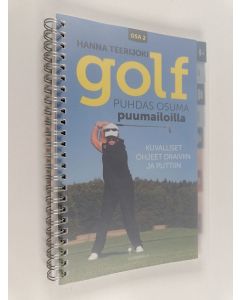 Kirjailijan Hanna Teerijoki käytetty teos Golf osa 2 : puhdas osuma puumailoilla