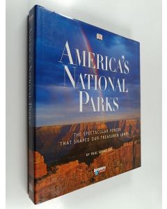 Kirjailijan Paul Schullery käytetty kirja America's National Parks - The Spectacular Forces that Shaped Our Treasured Lands