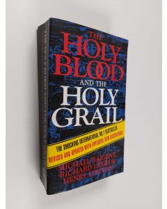 Kirjailijan Michael Baigent käytetty kirja The Holy Blood and the Holy Grail