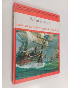 Kirjailijan Pierre-Henri Sträter käytetty kirja Näin elettiin suurten purjelaivojen aikakaudella