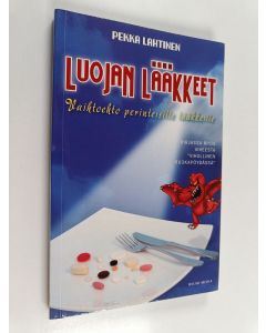 Kirjailijan Pekka Lahtinen käytetty kirja Luojan lääkkeet : vaihtoehto perinteisille lääkkeille