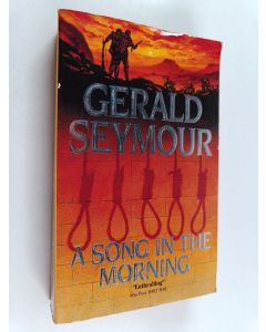 Kirjailijan Gerald Seymour käytetty kirja A Song in the Morning