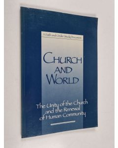 käytetty kirja Church and world : the unity of the Church and renewal of human community : a Faith and Order study document
