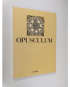 käytetty kirja Opusculum : Kirja- ja oppihistoriallinen aikakauskirja = Bok- och lärdömshistroisk tidskrift 1-4/1990