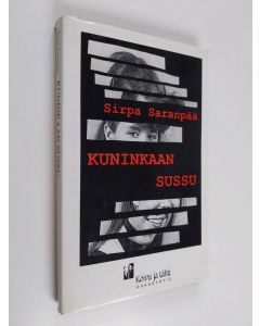 Kirjailijan Sirpa Saranpää käytetty kirja Kuninkaan sussu