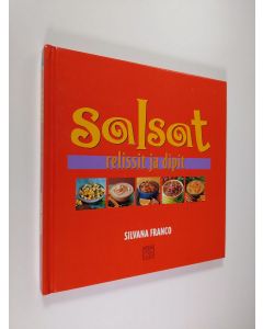 Kirjailijan Silvana Franco käytetty kirja Salsat, relissit ja dipit