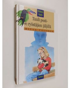Kirjailijan Ritva Toivola käytetty kirja Tuuli postiryöstäjien jäljillä