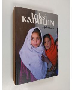 Kirjailijan Tarja Laitiainen käytetty kirja Taksi Kabuliin