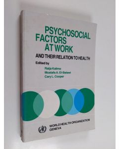 Kirjailijan Raija Kalimo käytetty kirja Psychosocial factors at work and their relation to health