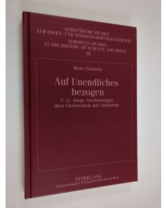 Kirjailijan Risto Nurmela käytetty kirja Auf Unendliches bezogen : C. G. Jungs Anschauungen über Christentum und Judentum (lukematon)