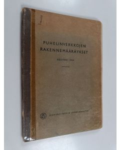 käytetty kirja Puhelinverkkojen rakennemääräykset : Helsinki 1954