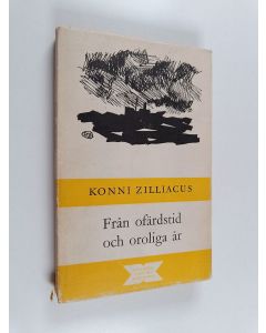 Kirjailijan Konni Zilliacus käytetty kirja Från ofärdstid och oroliga år