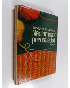 Kirjailijan Sirkka-Liisa Riuska käytetty kirja Neulomisen perustiedot