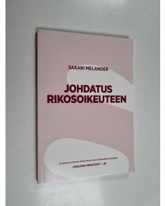 Kirjailijan Sakari Melander käytetty kirja Johdatus rikosoikeuteen