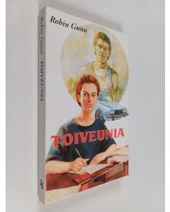 Kirjailijan Robin Gunn käytetty kirja Toiveunia