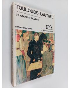 Kirjailijan Maria Cionini Visani käytetty kirja Toulouse-Lautrec