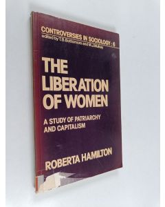 Kirjailijan Roberta Hamilton käytetty kirja The liberation of women : a study of patriarchy and capitalism