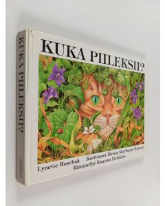 Kirjailijan Lynette Ruschak käytetty kirja Kuka piileksii?