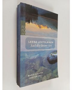 Kirjailijan Leena Lehtolainen käytetty kirja Auf die feine Art : Roman