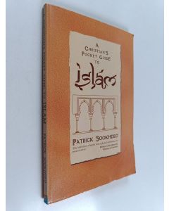 Kirjailijan Patrick Sookhdeo käytetty kirja A Christian's Pocket Guide to Islam