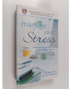 Kirjailijan Joseph Shrand & Leigh Devine käytetty kirja Manage Your Stress - Overcoming Stress in the Modern World