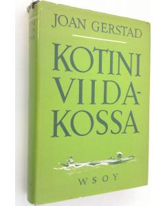 Kirjailijan Joan Gerstad käytetty kirja Kotini viidakossa