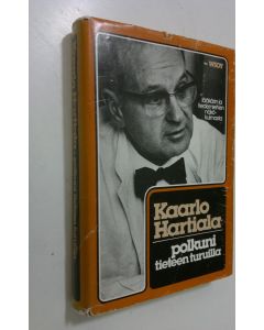 Kirjailijan Kaarlo Hartiala käytetty kirja Polkuni tieteen turuilla : lääkärin ja tiedemiehen näkökulmasta