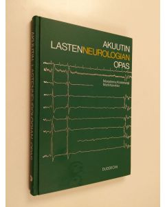 Kirjailijan Marjaleena Koskiniemi & Matti Koivikko käytetty kirja Akuutin lastenneurologian opas