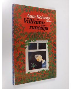 Kirjailijan Aura Koivisto käytetty kirja Villiviinirunoilija