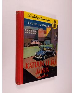 Kirjailijan Launo Suomela käytetty kirja Katuun ei jää jälkiä : salapoliisikertomus pojille