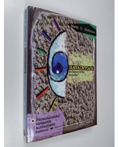 Kirjailijan Matti Huttunen käytetty kirja Havaintoja kolmannelta linjalta : parantamisen tieteestä auttamisen taitoon