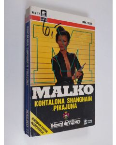 Kirjailijan Gerard de Villiers käytetty kirja Kohtalona Shanghain pikajuna