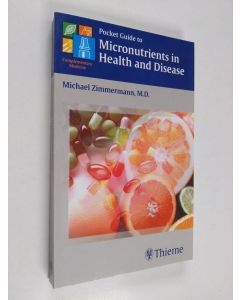 Kirjailijan Michael Zimmermann käytetty kirja Pocket guide to micronutrients in health and disease