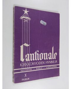 Kirjailijan Harald Andersén käytetty kirja Cantionale ; Kirkkovuoden hymnejä 1 : Adventtisunnuntaista 5. loppiaisen jälkeiseen sunnuntaihin