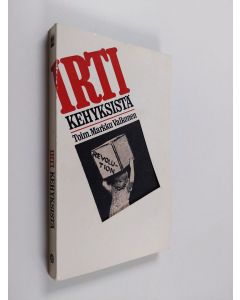 Tekijän Markku Valkonen  käytetty kirja Irti kehyksistä