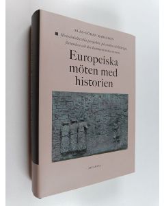 Kirjailijan Klas-Göran Karlsson käytetty kirja Europeiska möten med historien : historiekulturella perspektiv på andra världskriget, förintelsen och den kommunistiska terrorn