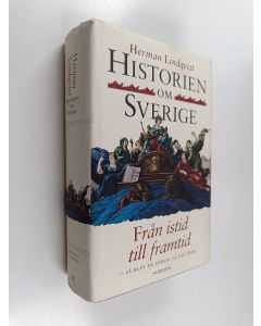 Kirjailijan Herman Lindqvist käytetty kirja Historien om Sverige - Från istid till framtid